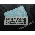 LEWY PAS TO NIE KÓŁKO RÓŻAŃCOWE