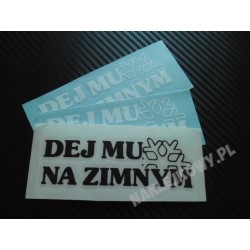 DEJ MU NA ZIMNYM