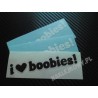 I LOVE BOOBIES