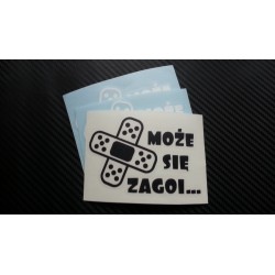 MOŻE SIĘ ZAGOI + PLASTER