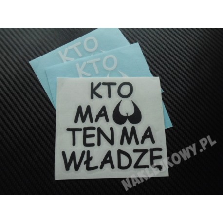 KTO MA CYCKI TEN MA WŁADZĘ