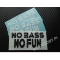 NO BASS NO FUN