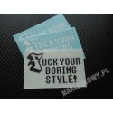 FUCK YOUR BORING STYLE